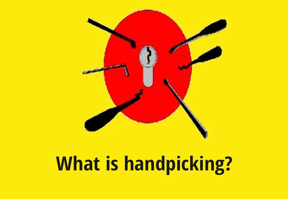 What is handpicking?