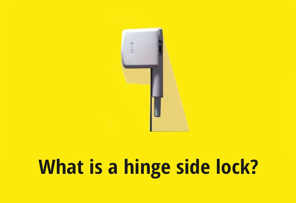 What is a hinge side lock?