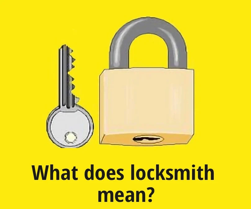 What does locksmith mean?