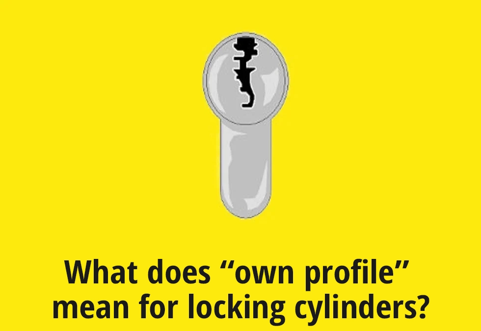 What does “own profile” mean for locking cylinders?